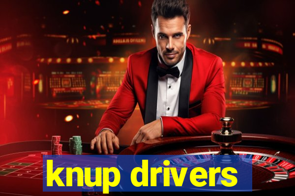 knup drivers